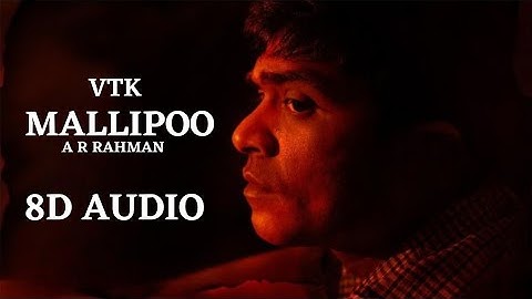Mallipoo ( 8D Audio ) | VTK | Silambarasan TR | Gautham Vasudev Menon |@A. R. Rahman| Thamarai| Vels
