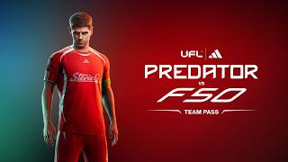 UFL™ adidas Predator vs F50 Team Pass Trailer | Get Gerrard!