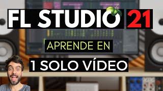 FL STUDIO 21 - Aprende a manejarlo en 1 SOLO VÍDEO principiantes  flstudio tutorial