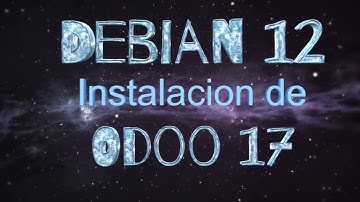 Odoo 17: Tutorial de Instalación en Debian 12, Paso a Paso