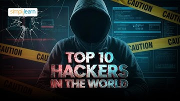 Top 10 Hackers In The World  You Should Know!| Most Dangerous Hackers Of All Time | Simplilearn