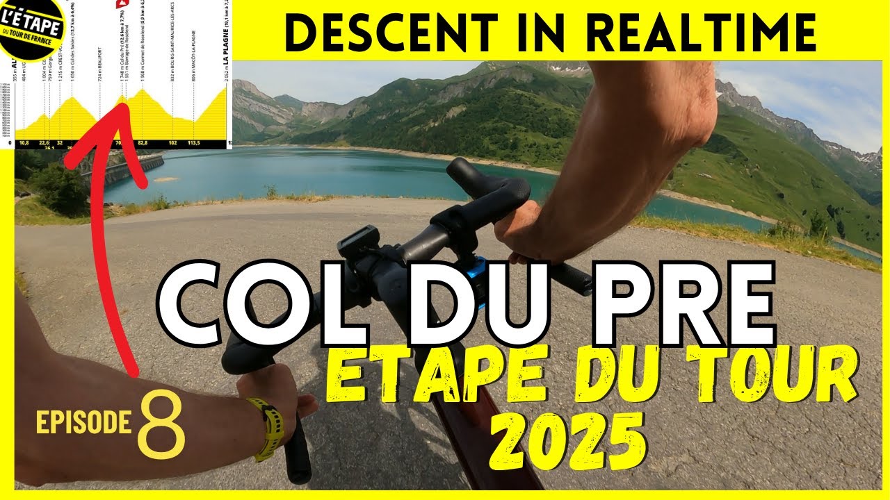 EPISODE 8 - ULTIMATE GUIDE; ETAPE DU TOUR 2025 - RELIVE THE COL DU PRE DESCENT