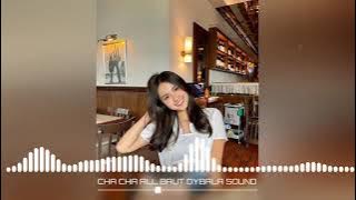 LAGU CHA CHA ALL BAUT DYBALA SOUND RAVEN TRC 2023