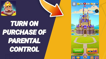 How To Turn On Puchase Of Parental Control On Royal Match App 2025