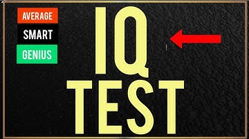 IQ Test - How genius are you? How smart are you?