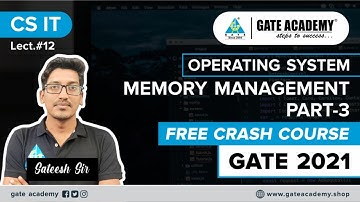 #12 Memory Management Part-3 | Free Crash Course by Sateesh Sir | CS/IT | GATE 2021