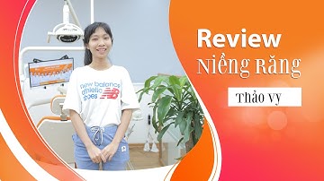 [Review niềng răng]: #197 Kết quả niềng răng của Thảo Vy