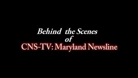 CNS Behind the Scenes at the University of Maryland