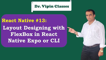 React Expo or Native CLI Layout with Flexbox -13 | Dr Vipin Classes