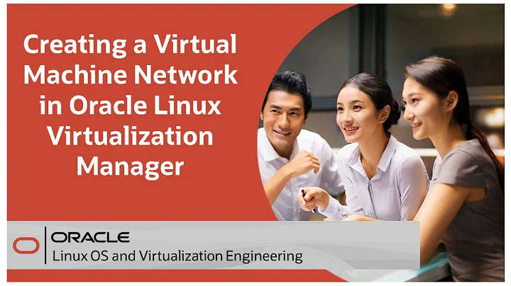 Creating a Virtual Machine Network in Oracle Linux Virtualization Manager