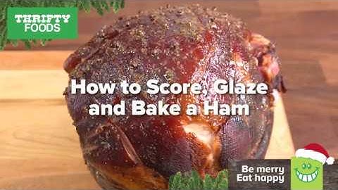 How to Score, Glaze and Bake Ham
