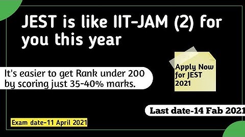 Joint Entrance Screening Test | JEST | 2021| Apply Now | Last date-14 Fab