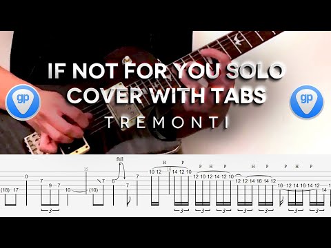 Tremonti - If Not For You Solo Cover With Tabs