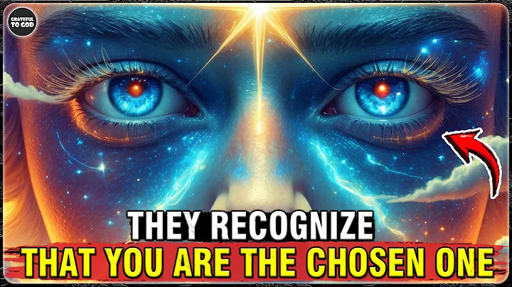God’s Chosen Ones, 7 Proofs That Show People Know You Are the Chosen One | GRATEFUL TO GOD