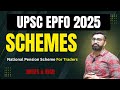 National Pension Scheme for Traders (NPS-Traders) | Social Security Schemes | EPFO APFC EO/AO 2025