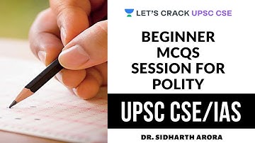 Beginner MCQs Session for Polity - Part 2 | Crack UPSC CSE/IAS | Dr. Sidharth Arora