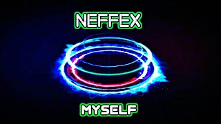 NEFFEX - Myself [Copyright Free]