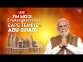 Live  pm modi inaugurates baps temple in abu dhabi