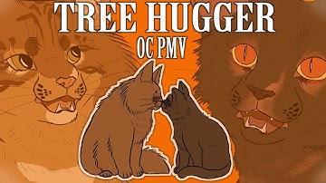 ♡TREE HUGGER♡-AN OC PMV