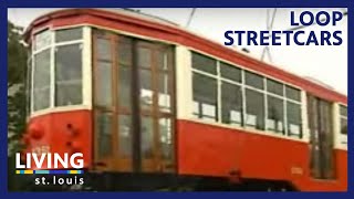 Loop Streetcars | Living St. Louis