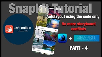 Snapkit PART 4 - How to use Snapkit in iOS - SnapKit Tutorial for Autolayout Constraints