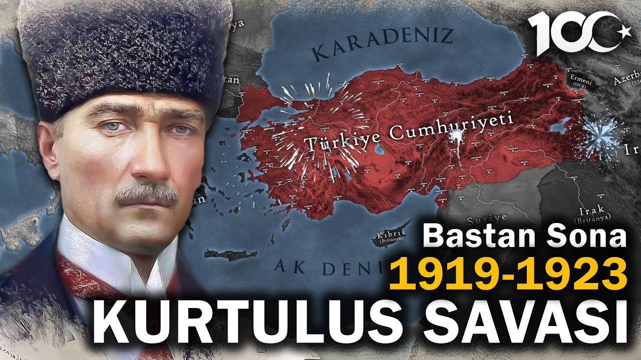 Baştan Sona Kurtuluş Savaşı 1919-1923 || Cumhuriyetin 100.Yılına Özel