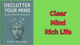 Declutter Your Mind: Create Space for Abundance (Audio-Book)