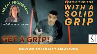 Focus With A Solid Grip When You're Feeling The Pressure - Transforming Medium Intensity Emotions