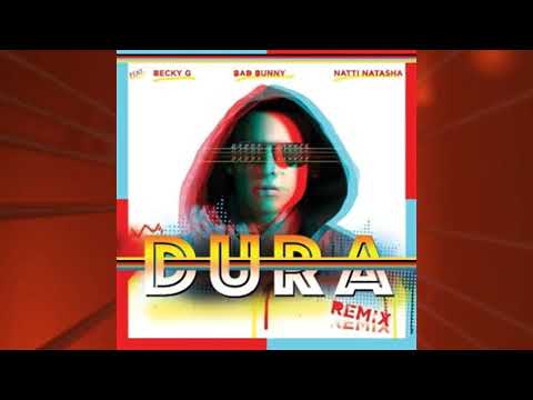 Daddy Yankee Feat Becky G Bad Bunny Natti Natasha   Dura Remix  Audio