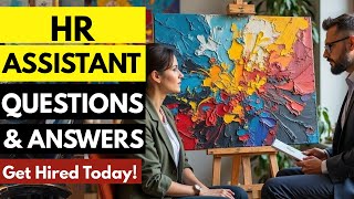 HR Assistant Interview Questions and Answers | How To Ace Your Interview Successfully