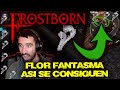 COMO OBTENER FLORES FANTASMA - FROSTBORN