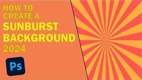 How to Create Sunburst Background In Photoshop 2024! - Adobe Photoshop