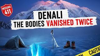 Celebrity DENALI: The Bodies Were Found. One Year Later, They Were Gone. No One Can Explain. | Missing 411 Wealth