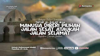 Tafsir Al-Balad #07: Amalan Keselamatan - Ustadz Muhammad Abduh Tuasikal, M.Sc.