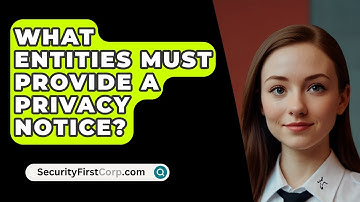 What Entities Must Provide a Privacy Notice? - SecurityFirstCorp.com