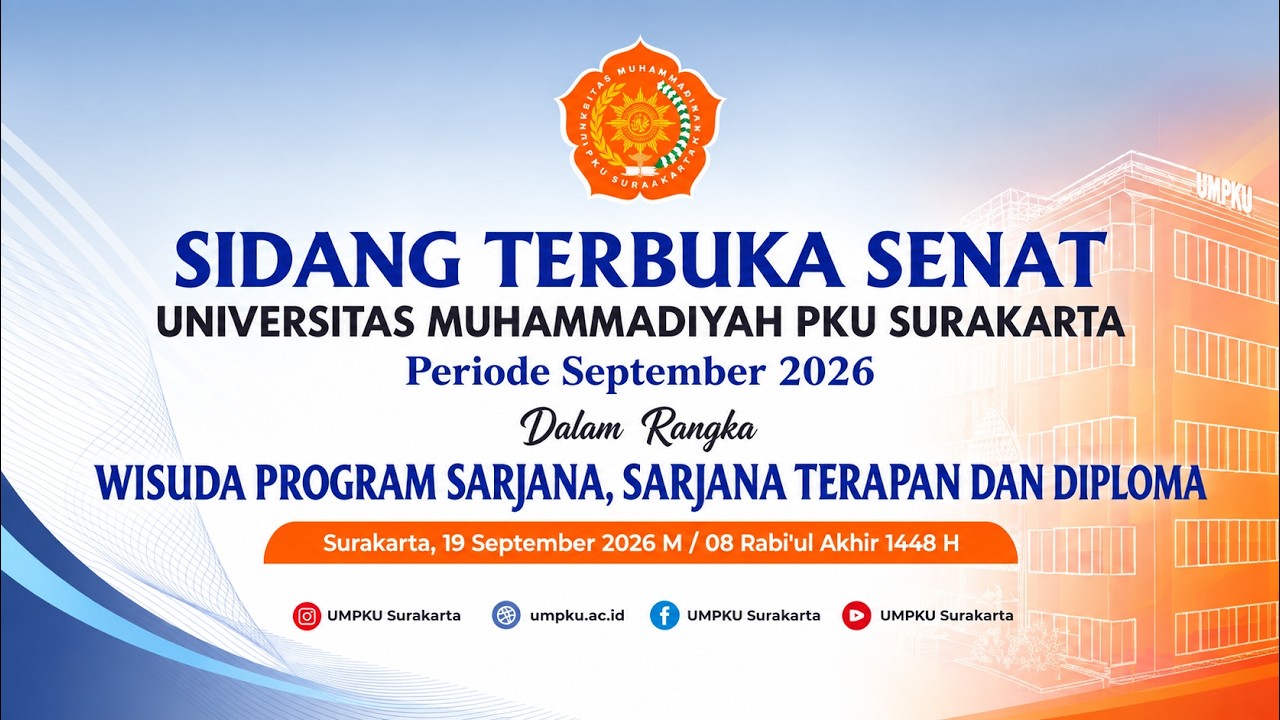 SIDANG SENAT TERBUKA WISUDA UNIVERSITAS MUHAMMADIYAH PKU SURAKARTA 2026