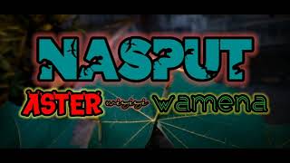 lagu aster wisis wamena |Nasput|2021