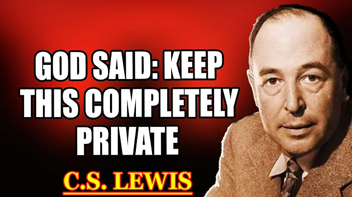 Chosen Ones: God Is Warning You—Keep This Completely Private, Tell No One Now Yet | C.S. Lewis 2025