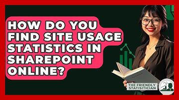 How Do You Find Site Usage Statistics In SharePoint Online? - The Friendly Statistician