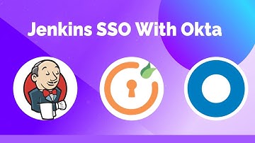 Jenkins SAML SSO | Single Sign On into Jenkins using Okta