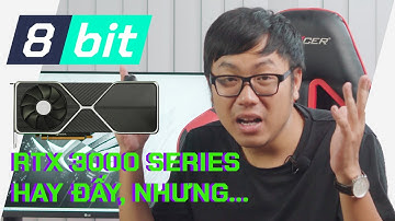 RTX 3000 Series? Cũng Hay Đấy, Nhưng Bạn Đã Biết Hết Về Nó Chưa? Chưa Thì Xem Video Này Nhé!