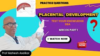 Placental Development |MRCOG Part 1 High Yield Embryology |  Q&amp;A
