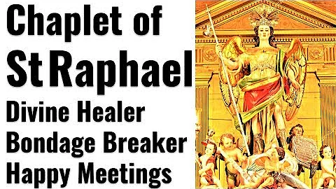 Chaplet of St Raphael, Divine Healer, Miracle Healing, Physical, Emotional healing, Breaking Illness