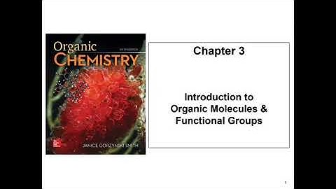 (Organic CHEM) CH 3 Introduction to Organic Molecules & Functional Groups Part 1