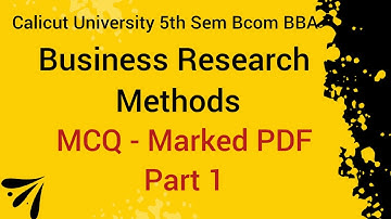 Calicut University Bcom BBA Business Research Methods MCQ Marked PDF Part 1 With Explanation