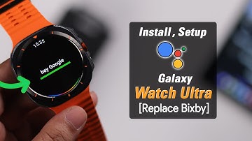 Setup Google Assistant on Samsung Galaxy Watch Ultra! [How To]