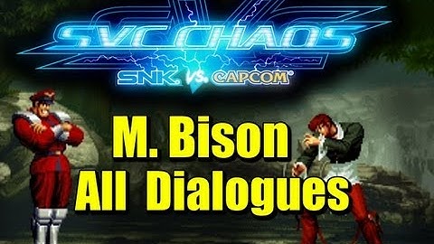 SvC Chaos M Bison All Pre Battle Dialogues