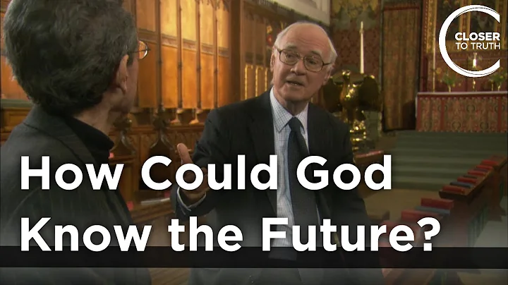 John Polkinghorne - How Could God Know the Future?