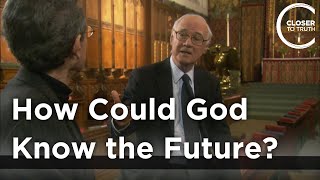 John Polkinghorne - How Could God Know the Future?