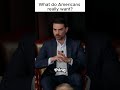 What do Americans really want? @BenShapiro #shorts